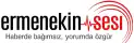 ErmenekinSesi - Haberde bağımsız, yorumda özgür