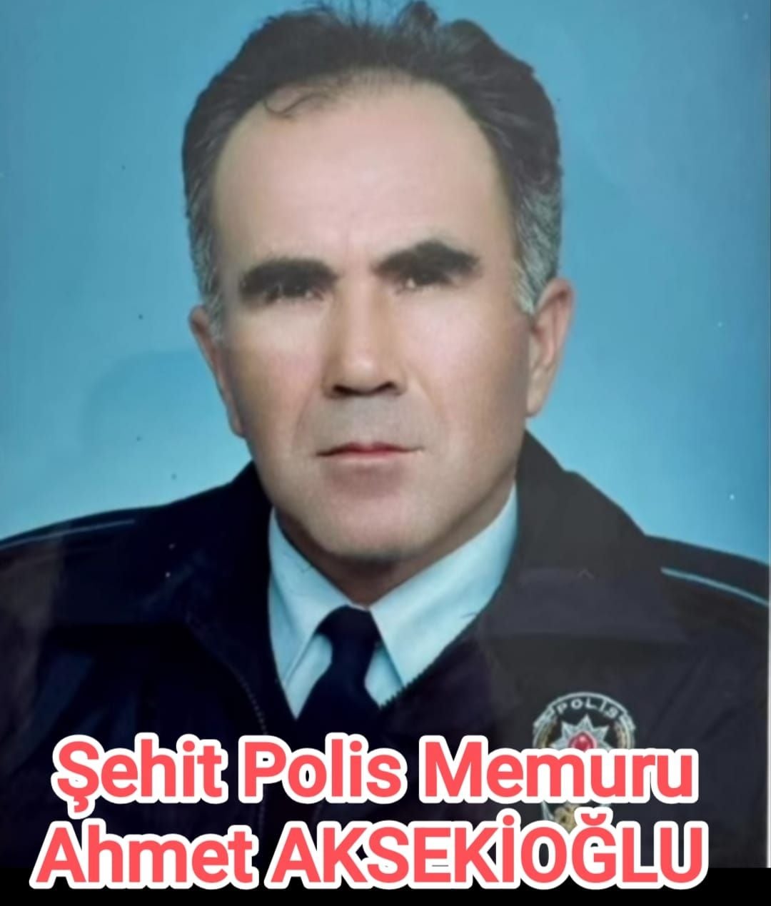 Şehit Polis Memuru Ahmet Aksekioğlu portre fotoğrafı