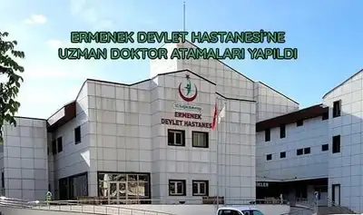 ERMENEK DEVLET HASTANESİ'NE UZMAN DOKTOR ATAMALARI Yapıldı